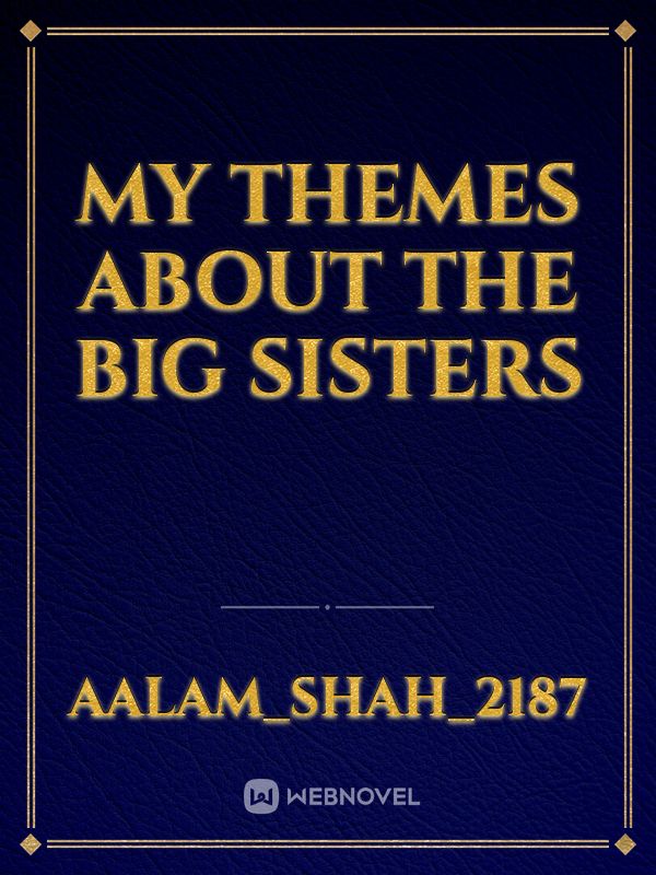 My themes about the big sisters Book