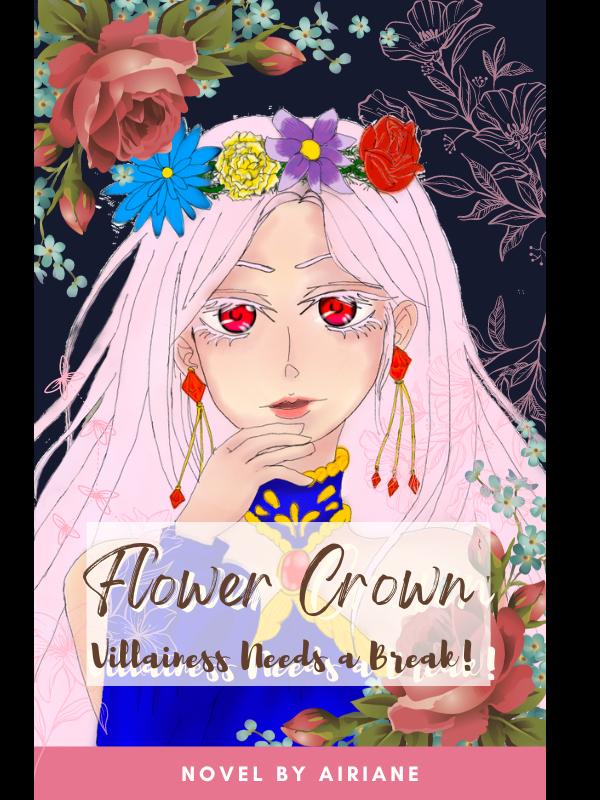 Flower Crown: Villainess Needs A Break! Book
