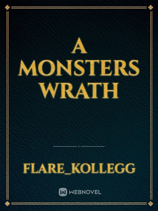 A Monsters Wrath