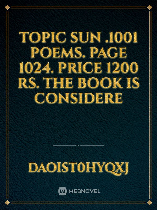 Topic SUN .1001 Poems. Page 1024. Price 1200 RS. The book is considere Book