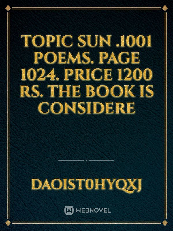 Topic SUN .1001 Poems. Page 1024. Price 1200 RS. The book is considere