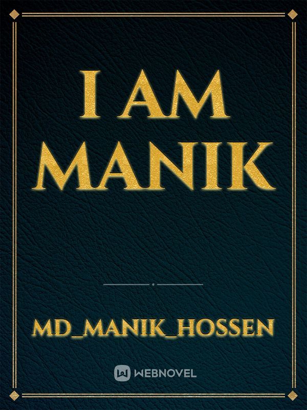 I am manik