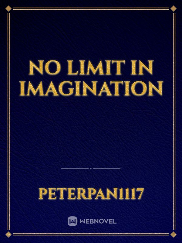 No limit in imagination