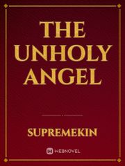 The unholy angel Book