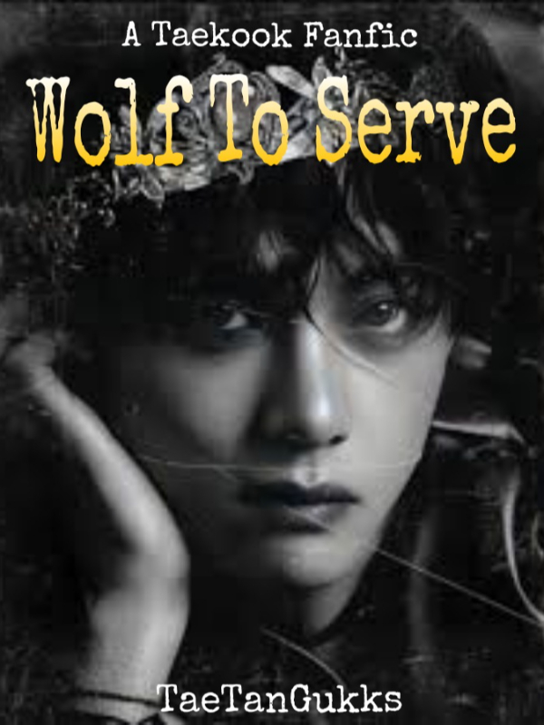 Wolf To Serve (A Taekook Werewolf Au) Book