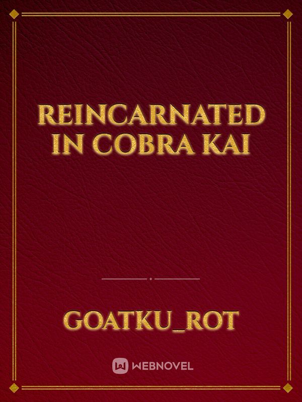 reincarnated in cobra kai