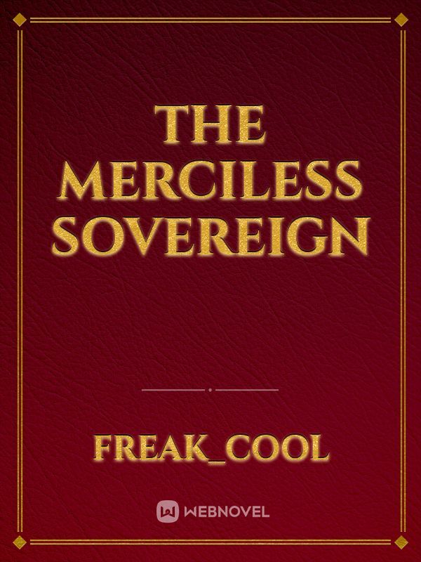 The Merciless Sovereign