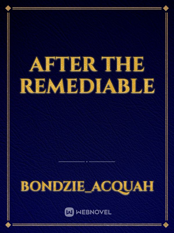 AFTER THE REMEDIABLE Book
