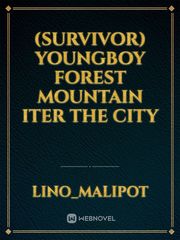 (Survivor) youngboy forest mountain iter the city Book