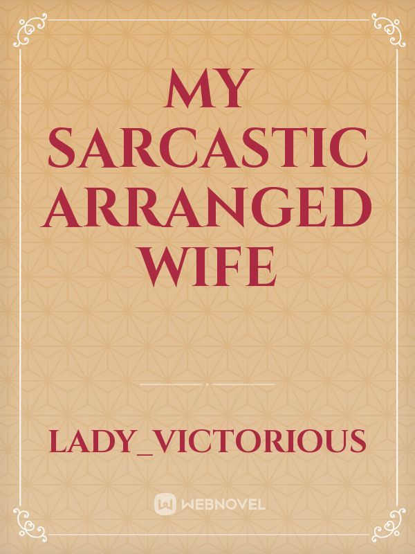 My Sarcastic Arranged Wife Book