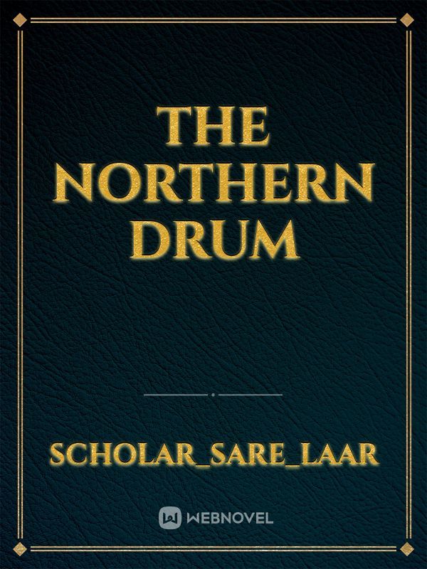 THE NORTHERN DRUM