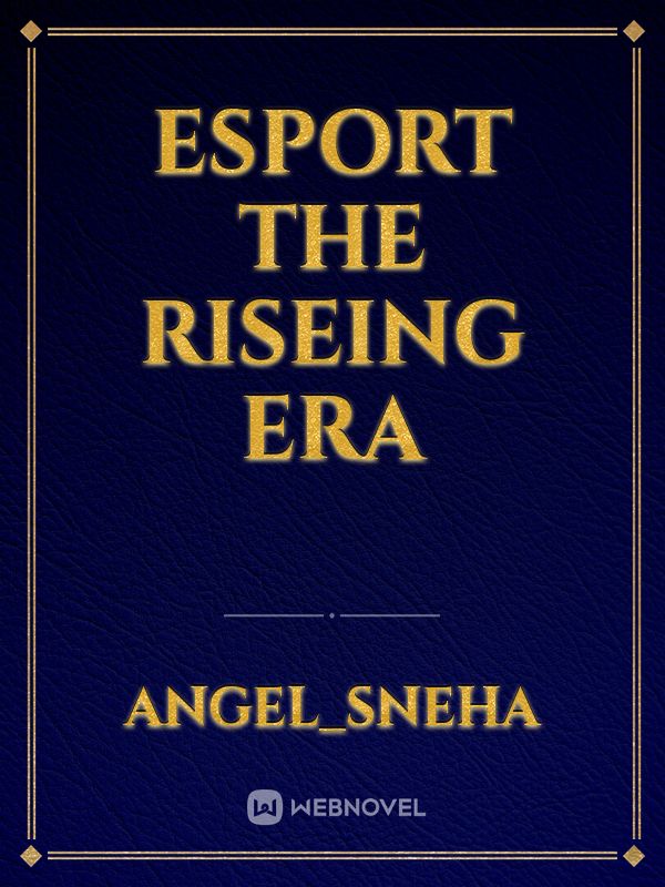 Esport the riseing era Book