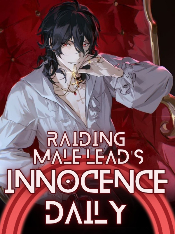 Raiding Male Lead's Innocence Daily Book