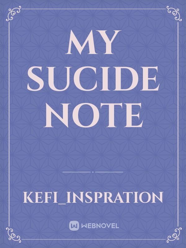 My Sucide Note
