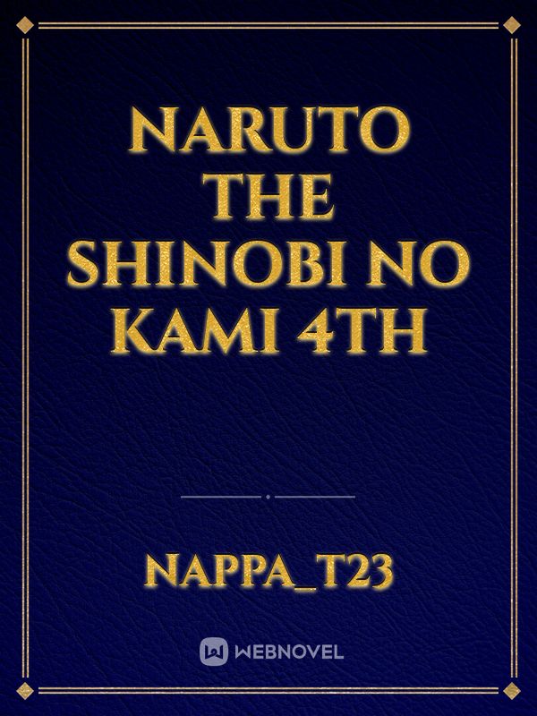 Naruto the Shinobi No Kami 4th