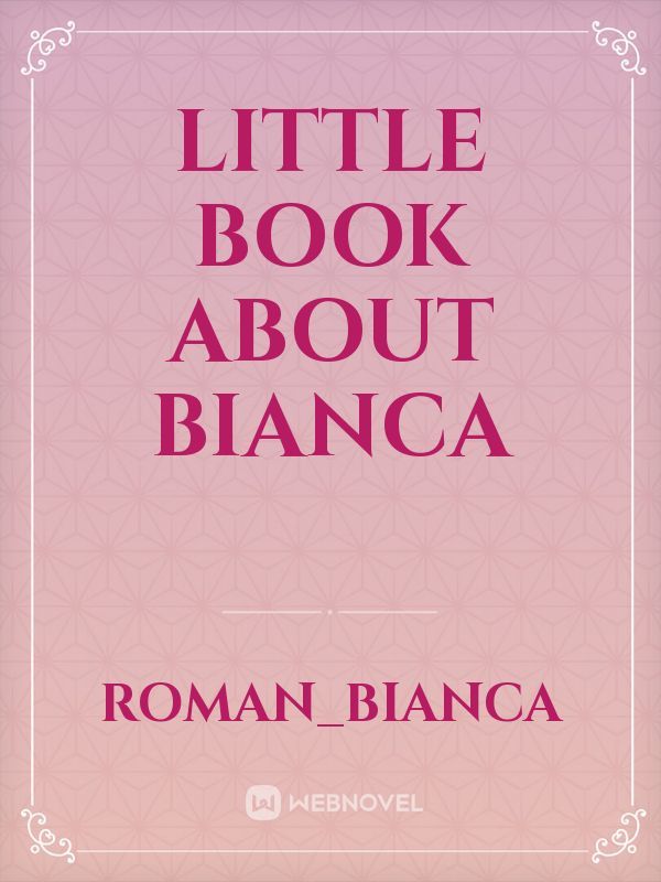 Little book about Bianca