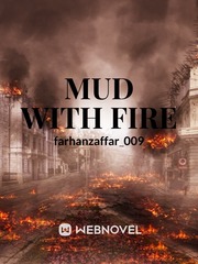 MUD WITH FIRE Book