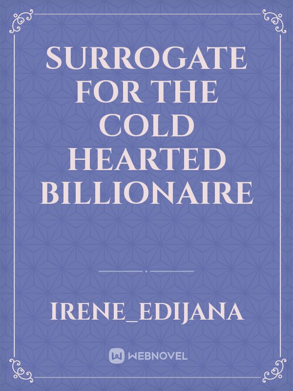 SURROGATE FOR THE COLD HEARTED BILLIONAIRE