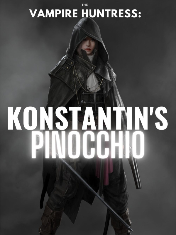 The Vampire Huntress: Konstantin's pinocchio