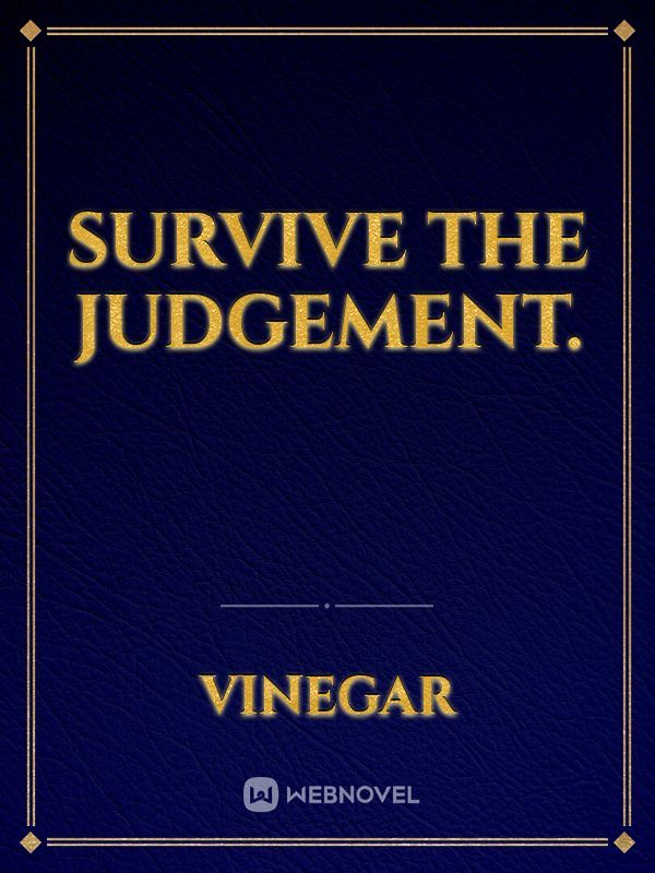 Survive the Judgement.