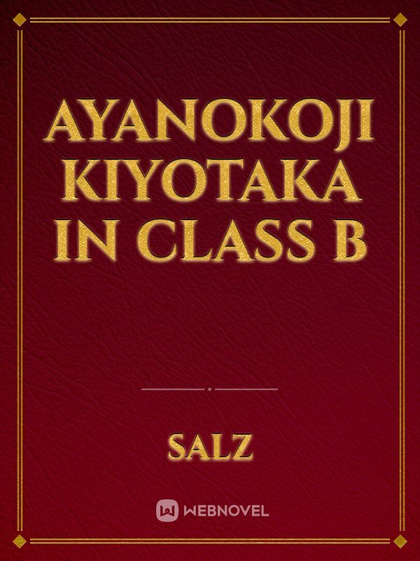 Ayanokoji Kiyotaka in Class B