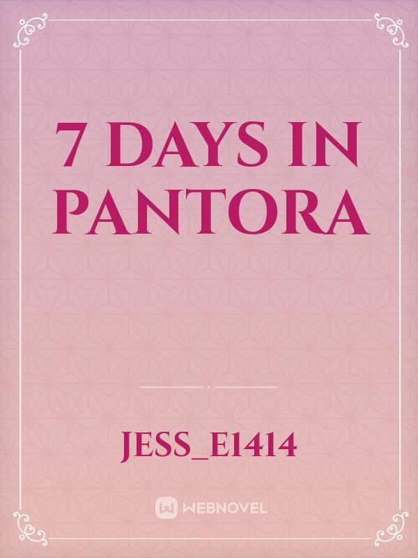 7 Days In Pantora
