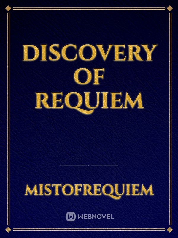 Discovery of Requiem Book