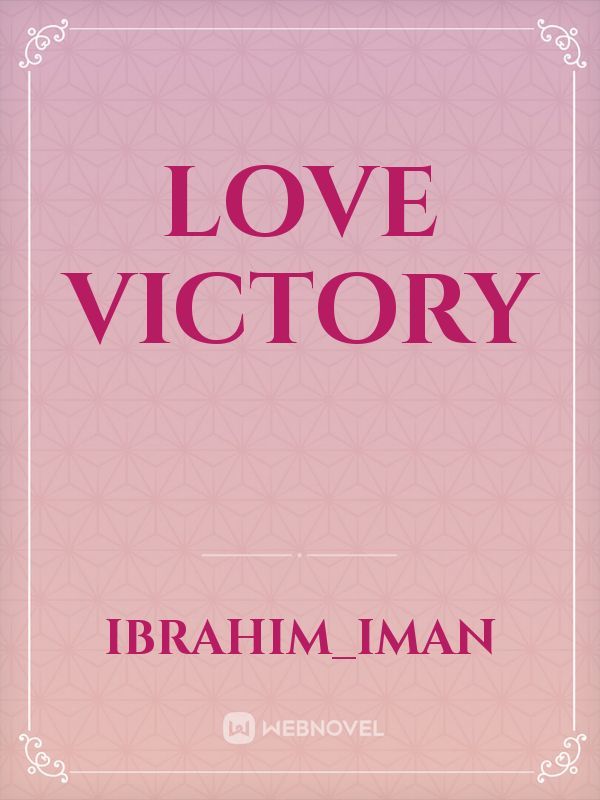 Love victory