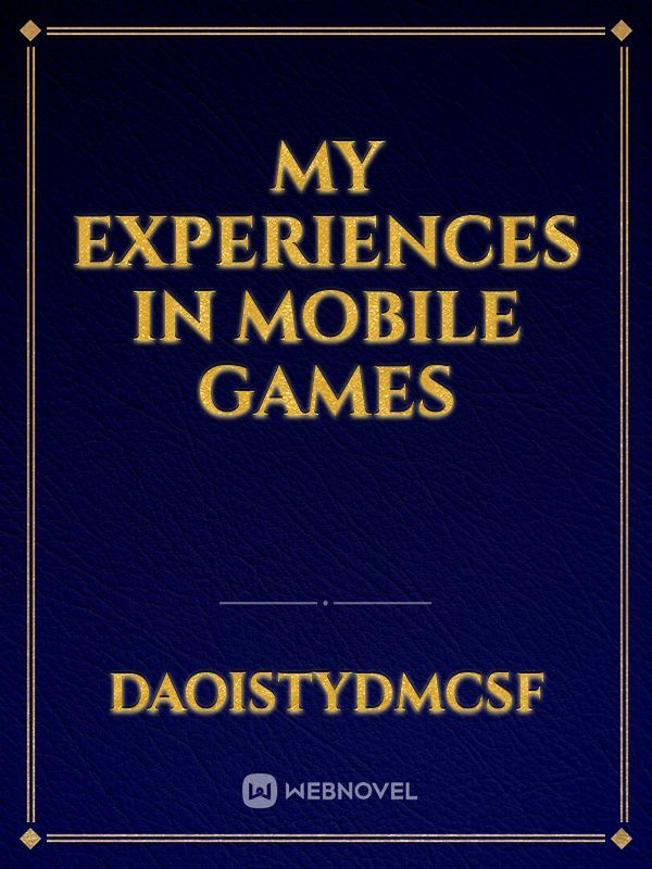 My experiences in Mobile Games