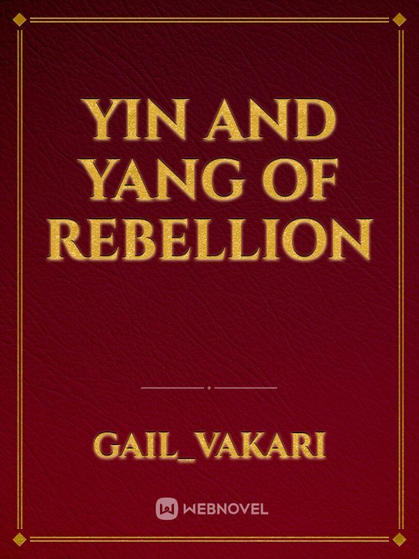 Yin and Yang of Rebellion Book
