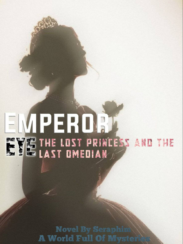 Emperor Eye: Aries The lost Princess and the last Omedian