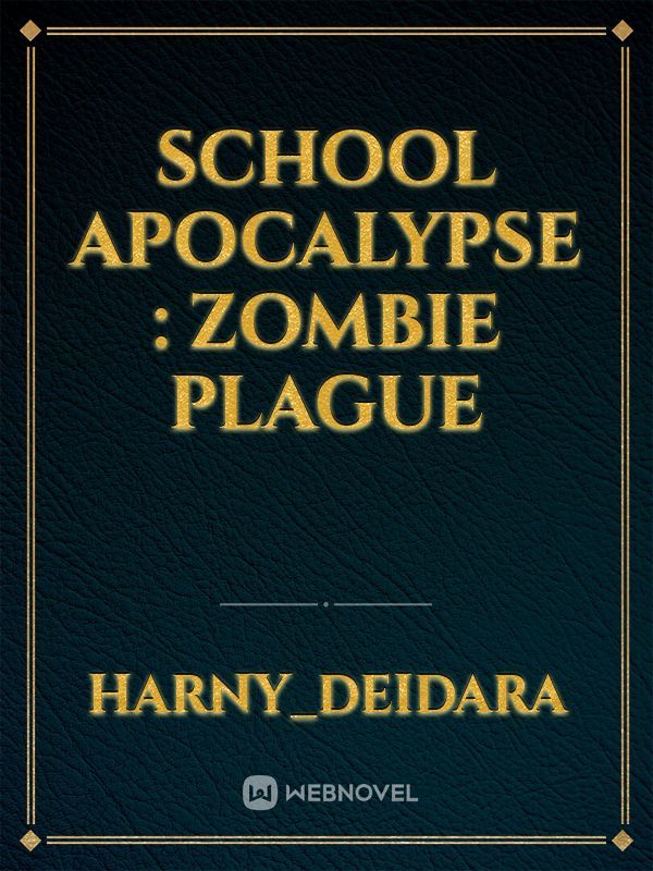 School Apocalypse : Zombie Plague