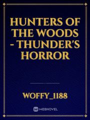 Hunters Of The Woods - Thunder's Horror Book