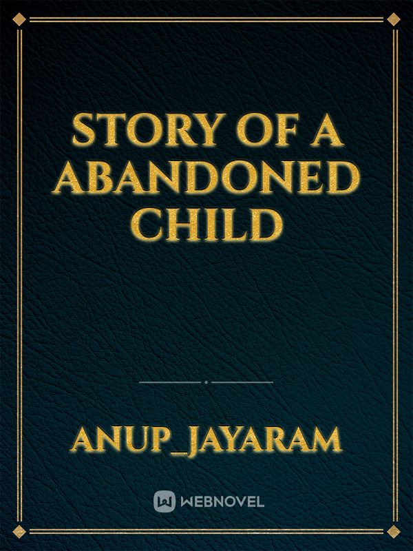 Story of a Abandoned child