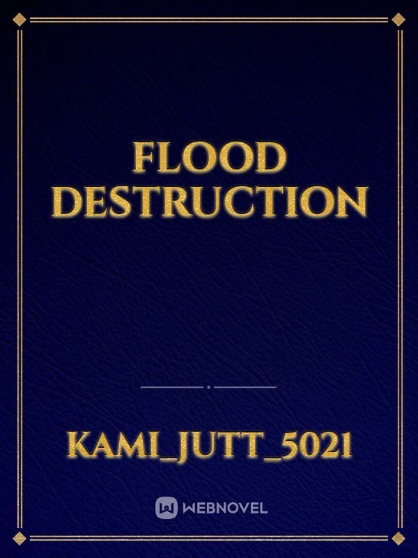 Flood destruction