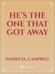 He’s The One That Got Away Book