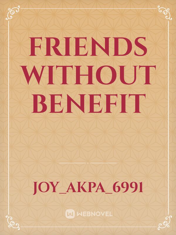 friends WITHOUT benefit