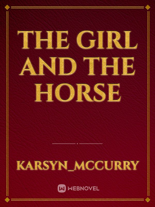 The girl and the horse