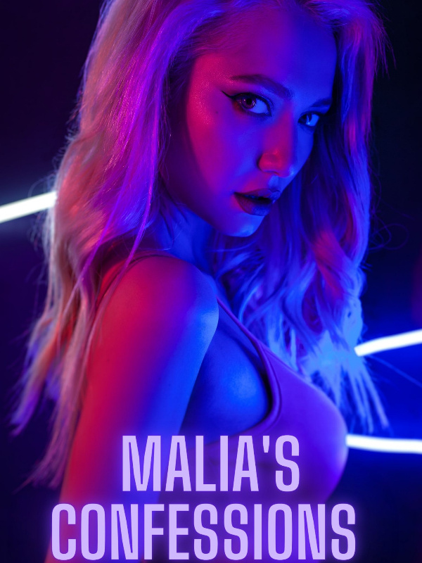 Malia's Confessions