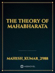 the theory of  Mahabharata Book