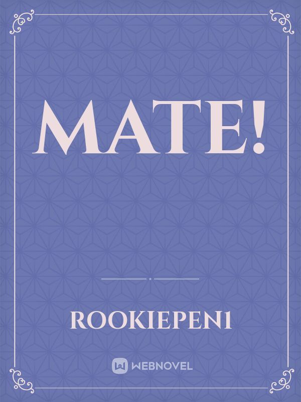 mate! Book