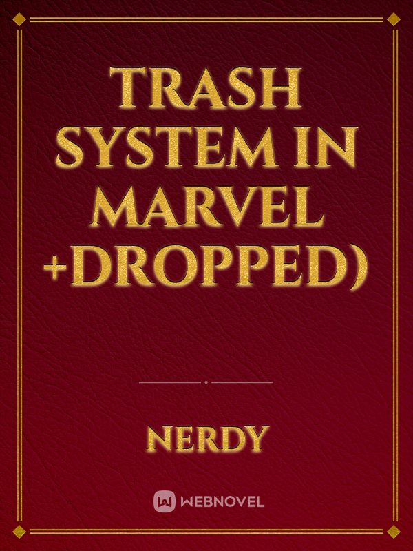 trash system in marvel
+DROPPED) Book