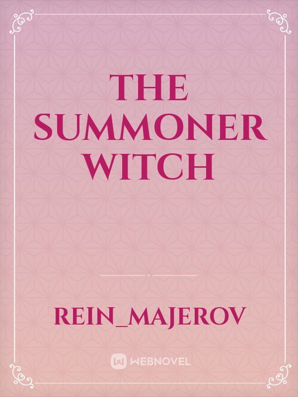The Summoner Witch