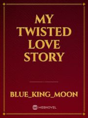 My Twisted Love Story Book