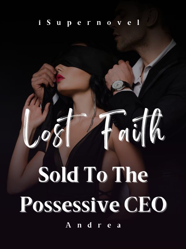 Lost Faith: Sold To The Possessive CEO Book