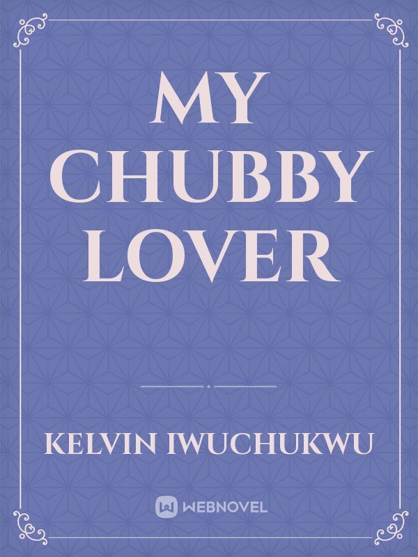 My chubby lover Book