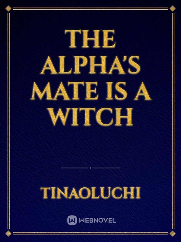 The Alpha's Mate is a Witch Book