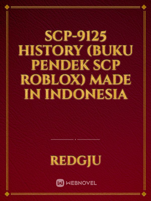 Scp-9125 History (Buku pendek scp roblox)
Made in indonesia Book