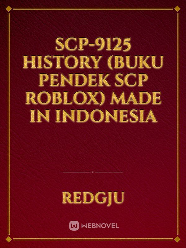 Scp-9125 History (Buku pendek scp roblox)
Made in indonesia
