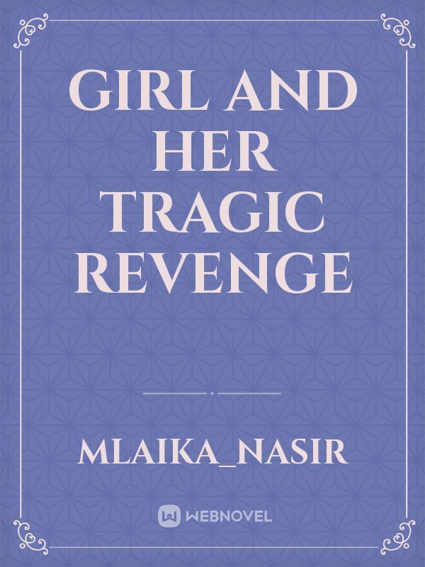 girl and her tragic revenge